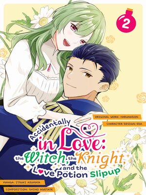 cover image of Accidentally in Love: The Witch, the Knight, and the Love Potion Slipup, Volume 2